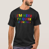 I'm Here I'm Queer Pride LGBT Rainbow Flag Heart U T-shirt (Voorkant)