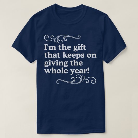 Im het geschenk dat het hele jaar blijft geven 1 t-shirt (Design voorkant)