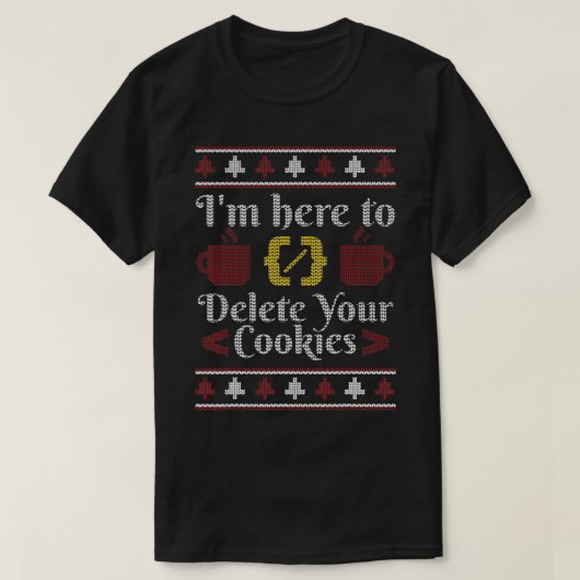 IM hier om uw cookies programmeur te verwijderen T-shirt (Design voorkant)