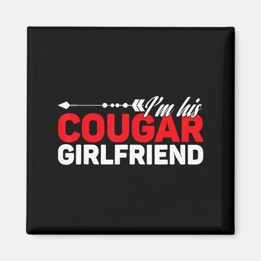 I'm His Cougar Girlfriend Funny Matching Couples Q Magneet (Voorkant)