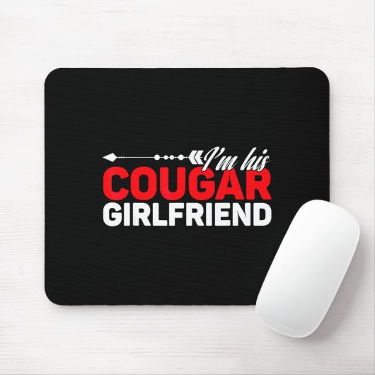 I'm His Cougar Girlfriend Funny Matching Couples Q Muismat (Met muis)
