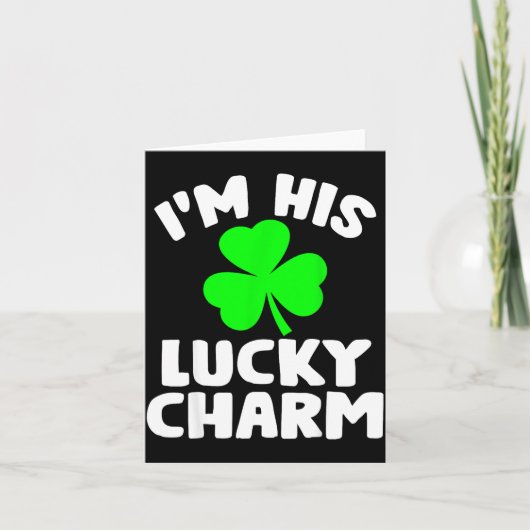 I'm His Lucky Charm Funny Couples St Patrick's Day Kaart (Voorkant)