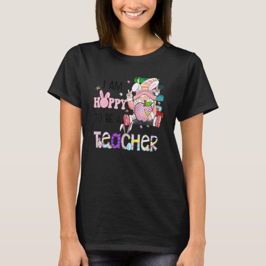 I'm Hoppy To Be A Teacher Easter Rainbow Bunny Gno T-shirt (Voorkant)