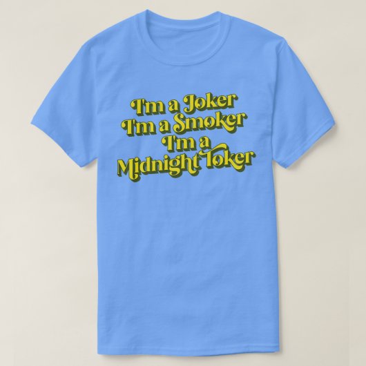 Im Im a Smoker Im a Midnight Toker 1 T-shirt (Design voorkant)