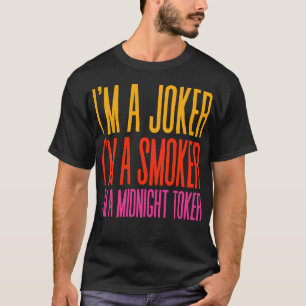Im Im a Smoker Im a Midnight Toker 2 T-shirt