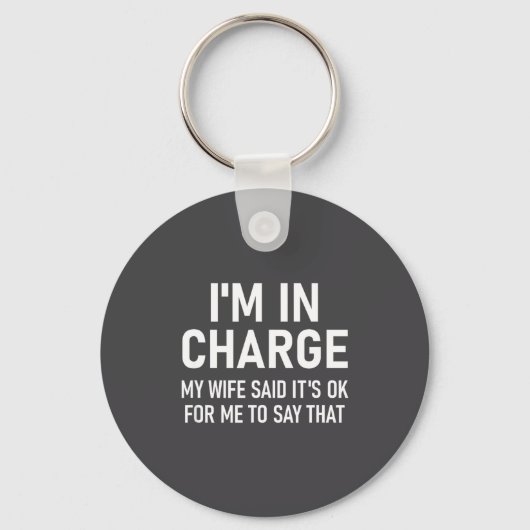 I'm In Charge, Funny, Jokes, Sarcastic Sayings  Sleutelhanger (Voorkant)