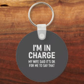 I'm In Charge, Funny, Jokes, Sarcastic Sayings  Sleutelhanger (Voorkant)