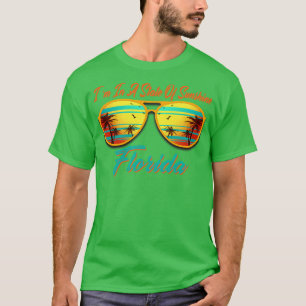  IM in een staat van zonneschijn Florida Summer S T-shirt