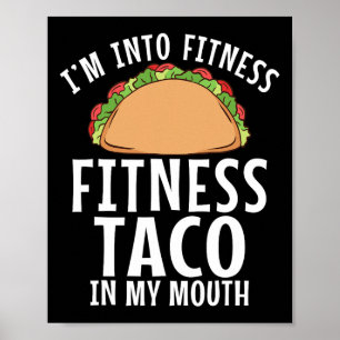 Im in Fitness Taco in mijn mondgym Weightlift Poster