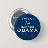 IM IN FOR OBAMA 2012 Round Campaign Button (Voorkant /achterkant)