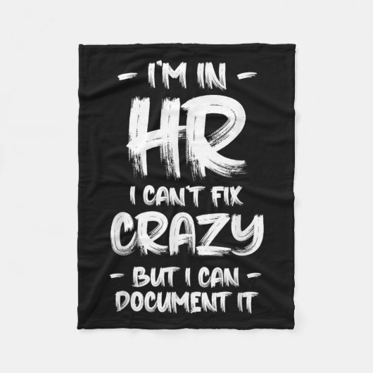 I'm In Hr I Can't Fix Crazy Hr Quotes Employees Ma Fleece Deken (Voorkant)