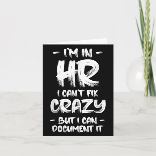 I'm In Hr I Can't Fix Crazy Hr Quotes Employees Ma Kaart (Voorkant)