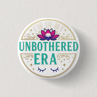 I'm in my Unbothered Era Lotus Flower Ronde Button 3,2 Cm