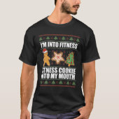 I'm INTO FITNESS COOKIE IN MY MOUTH Ugly Christmas T-shirt (Voorkant)