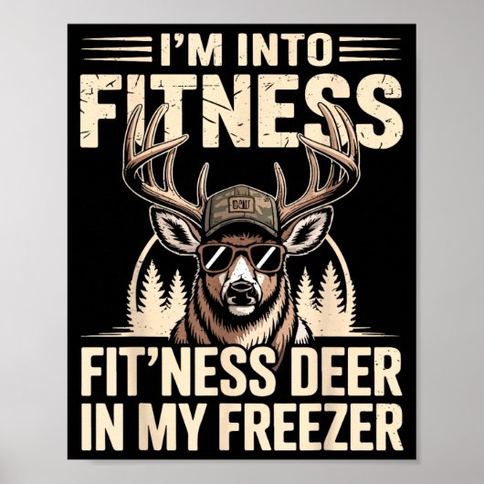 Im Into Fitness Fit'ness My Deer Zer Funny Hunting Poster (Voorkant)