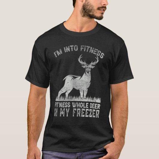 I'm Into Fitness Joke Deer Hunting for Hunter 1 T-shirt (Voorkant)