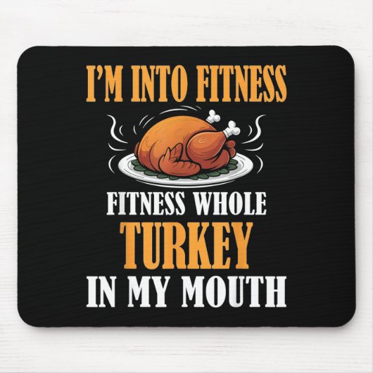 I'm Into Fitness Turkey In My Mouth Funny Thanksgi Muismat (Voorkant)