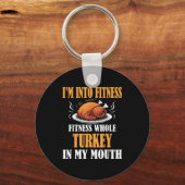 I'm Into Fitness Turkey In My Mouth Funny Thanksgi Sleutelhanger (Voorkant)