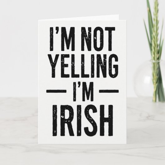 Im Irish Not Yelling Funny Card Kaart (Voorkant)