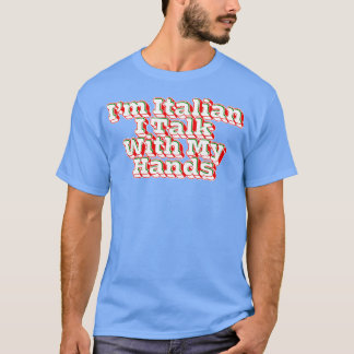 IM Italiaans Ik praat met mijn handen 1 T-shirt