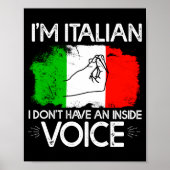 Im Italian Dont Have An Inside Voice  Poster (Voorkant)