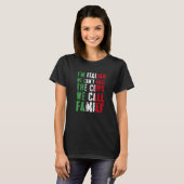 I'm Italian We Can't Call Cops We Call Family T-shirt (Voorkant volledig)