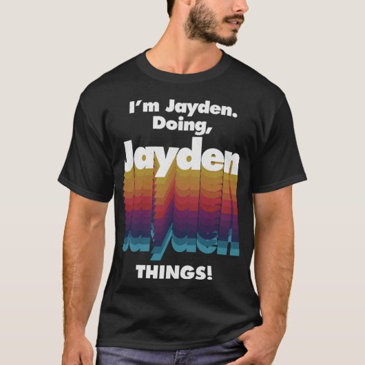 I'm Jayden Doing Jayden Things Funny Birthday Name T-shirt (Voorkant)