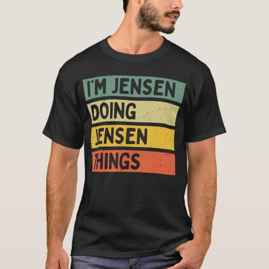 Im Jensen Doing Jensenhings Funny Personalized Quo T-shirt (Voorkant)