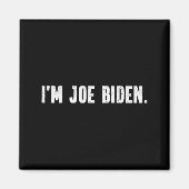I'm Joe Biden Funny Instant Lazy Halloween Costume Magneet (Voorkant)