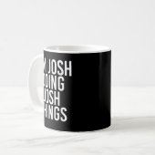 I'M JOSH DOING JOSH THINGS Funny Birthday Name Gif Koffiemok (Voorkant links)