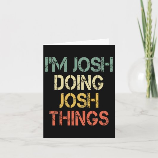 I'm Josh Doing Josh Things Funny Christmas Birthda Kaart (Voorkant)