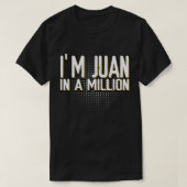 I'm Juan In A Million Spanish Name Pun Funny Cinco T-shirt (Design voorkant)