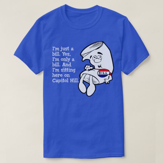 Im just a bill t-shirt (Design voorkant)