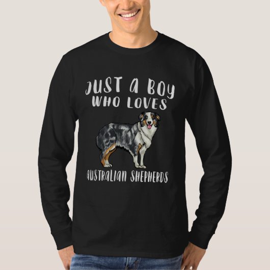 Im Just A Boy Who Loves Australian Shepherds Dog T-shirt (Voorkant)