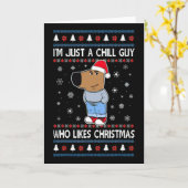I'm Just A Chill Guy Who Likes Christmas Ugly Swea Kaart (Gele Bloem)