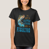 I'm Just A Happier Person When I'm Fishing T-shirt (Voorkant)