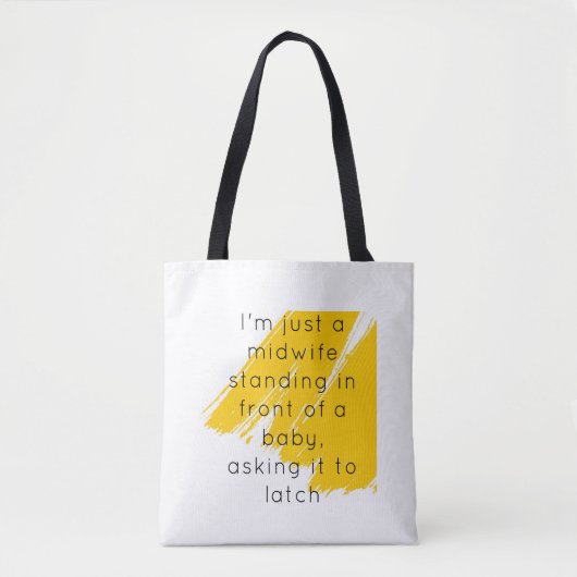 I'm just a midwife bag tote bag (Voorkant)