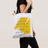 I'm just a midwife bag tote bag (Dichtbij)