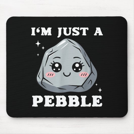 I'm Just A Pebble Cute Kawaii Rock Funny Pun Muismat (Voorkant)
