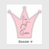 I'm Just A Queen Die-Cut Sticker beroemd gemaakt d (Vel)