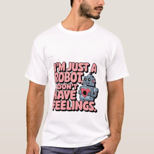 I'm Just a Robot: Retro Robot T-Shirt (Voorkant)
