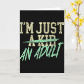I'm Just An Adult A Kid Funny Adulthood Saying  Kaart (Gele Bloem)