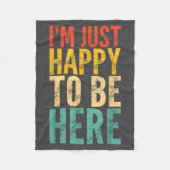 I'm Just Happy To Be Here - Retro Funny Saying Sar Fleece Deken (Voorkant)