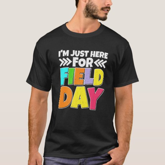 I'm Just Here For Field Day — T-shirt (Voorkant)