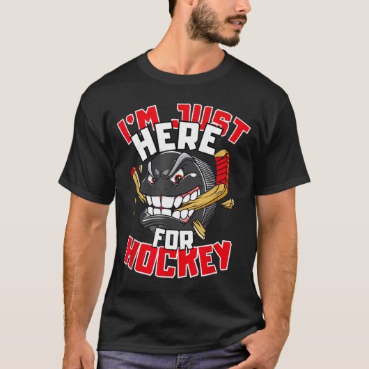 I'm Just Here For Hockey Funny Quote Hockey Lover  T-shirt (Voorkant)