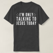 Im Just Here For T-shirt (Design voorkant)