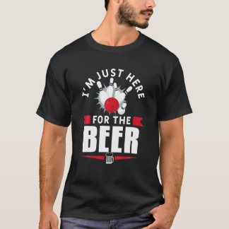 I'm Just Here For The Beer Bowling Bowl Game T-shirt
