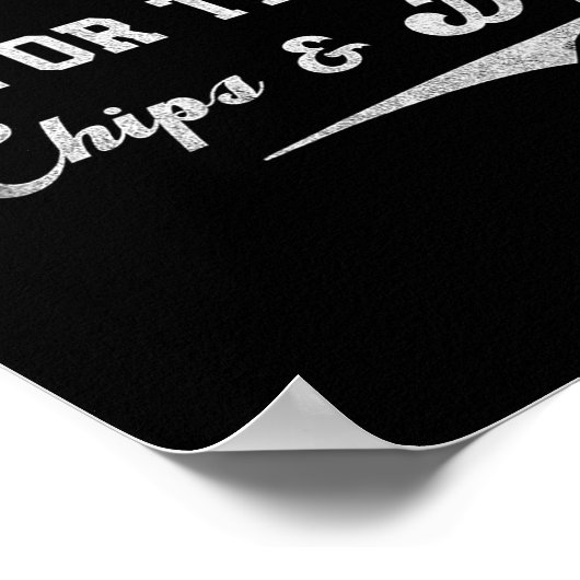 I'm Just Here For The Chips &amp; Dip Funny Quote  Poster (Hoek)