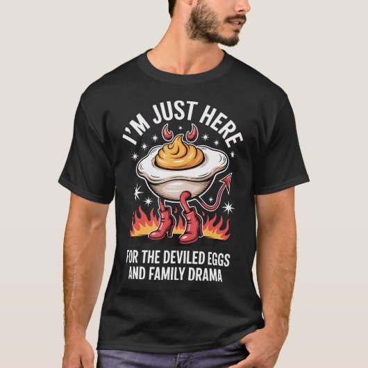 I'M Just Here For The Deviled Eggs And Family Dram T-shirt (Voorkant)