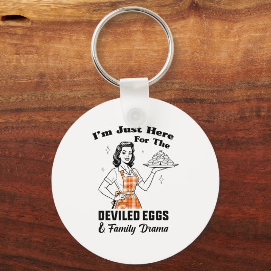 Im Just Here For The Deviled Eggs Family Drama Tha Sleutelhanger (Voorkant)